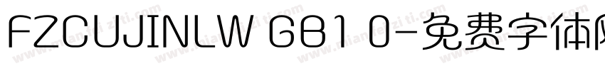 FZCUJINLW GB1 0字体转换